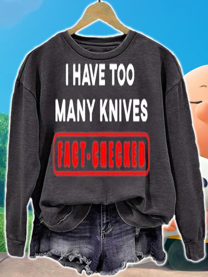 I Have Too Many Knives Fact Checked Funny Bushcraft T-Shirt