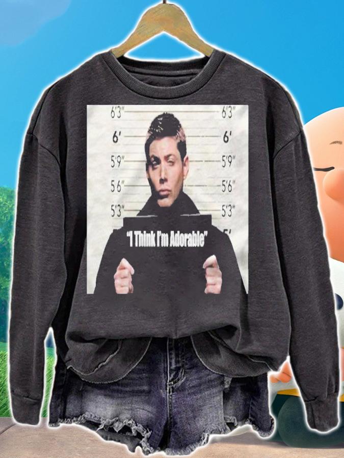 I Think Im Adorable American TV series Shirt sweatshirt