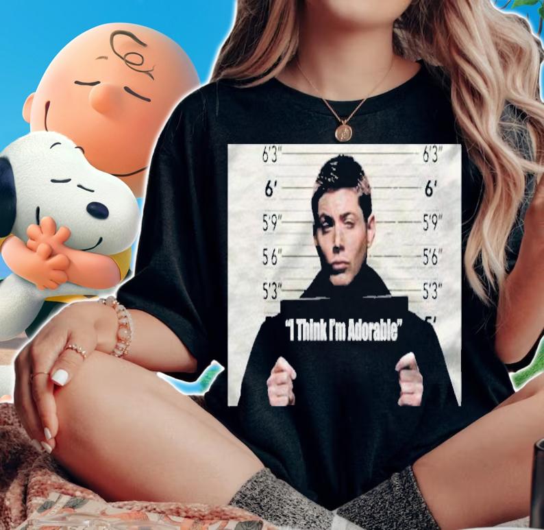 I Think Im Adorable American TV series Shirt woman shirt