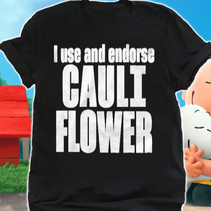 I Use And Endorse Cauliflower Shirt shirt