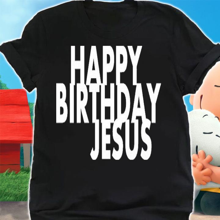 Nice Happy Birthday Jesus Christmas T-Shirt shirt