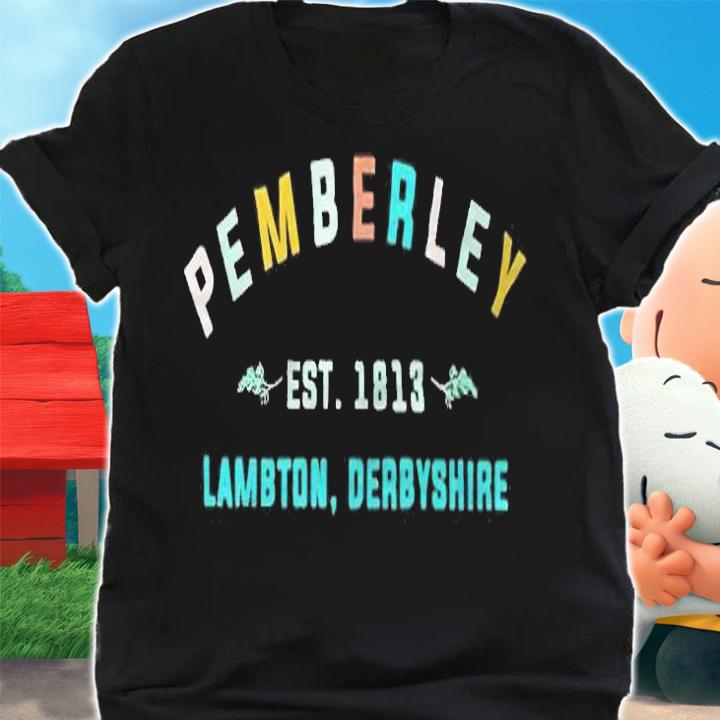 Pemberley est 1813 Lambton Derbyshire T-shirt