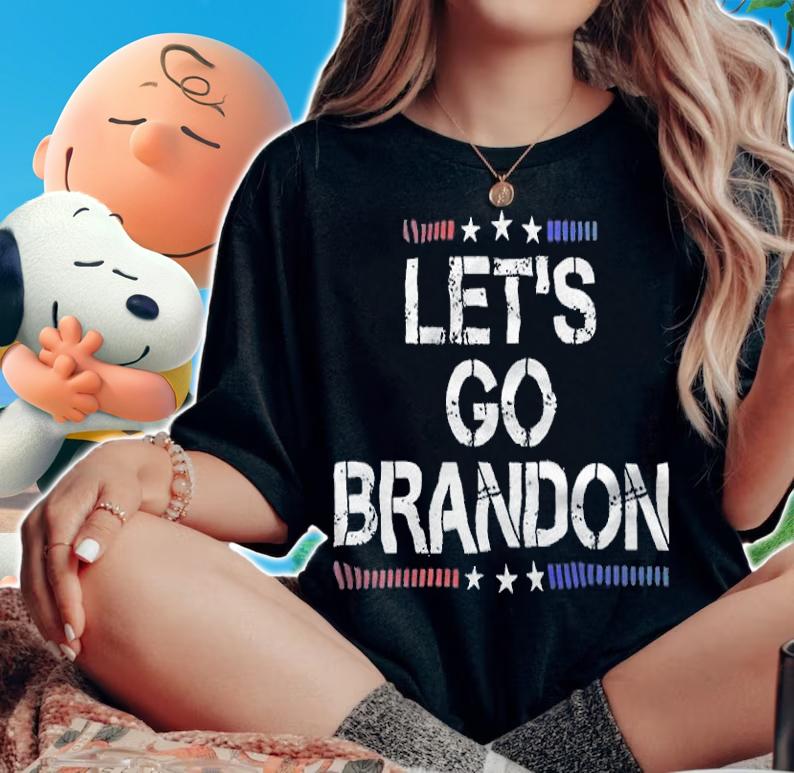 Let's Go Brandon Lets Go Brandon Funny T-Shirt woman shirt