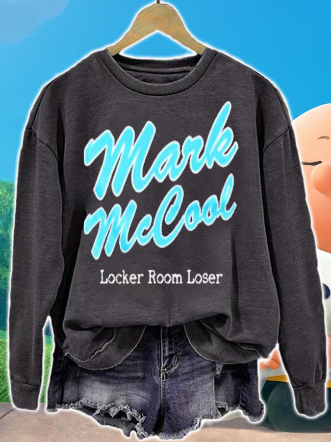 Mark McCool Locker Room Loser Shirt sweatshirt