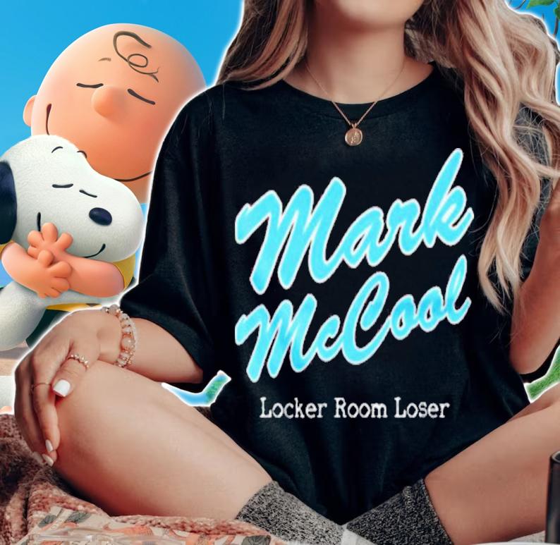 Mark McCool Locker Room Loser Shirt woman shirt