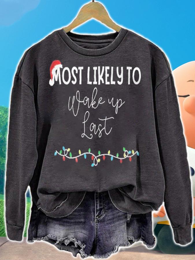 Most likely to wake up last Christmas T-shirt sweatshirt