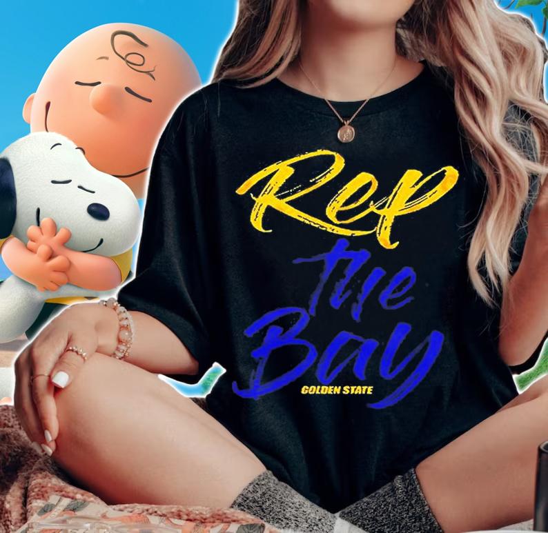 Rep The Bay Golden State Warriors T-Shirt woman shirt