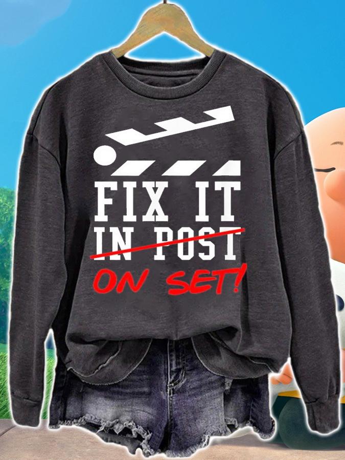 Cinematographer Filmmaker Gift Fix It In Post T-Shirt sweatshirt