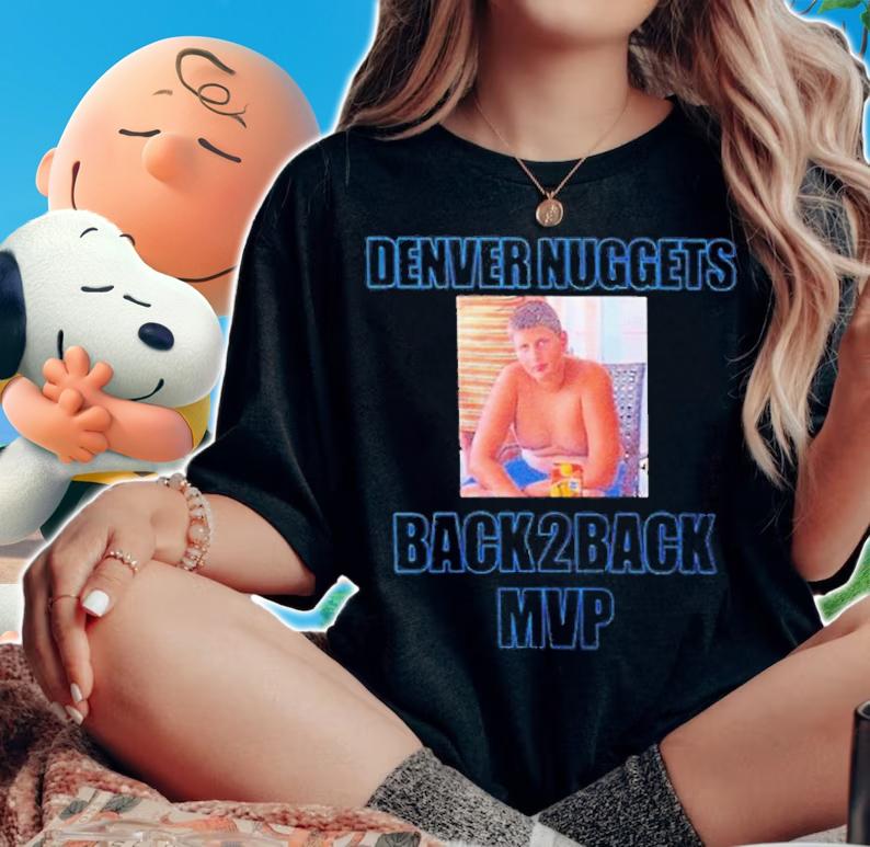 Denver Nuggets Back2back Mvp T-Shirt woman shirt