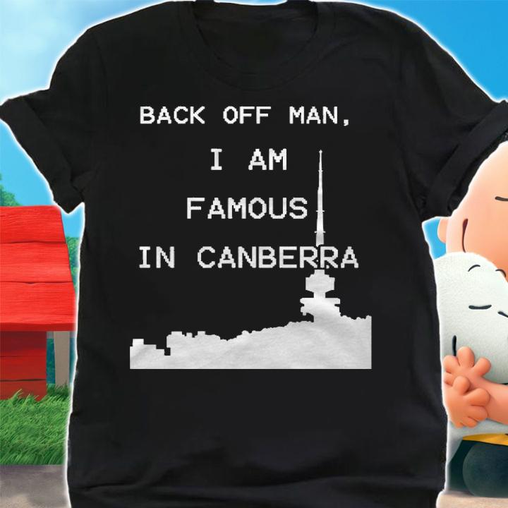 Famous In Canberra Shirt shirt