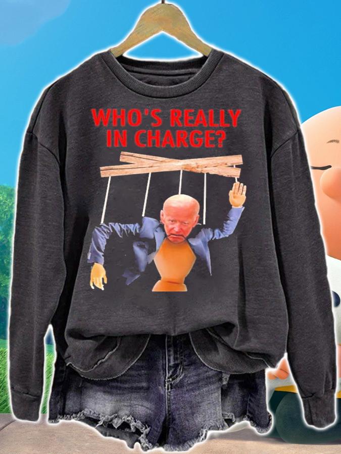 Joe Biden Who's Really In Charge Shirt sweatshirt