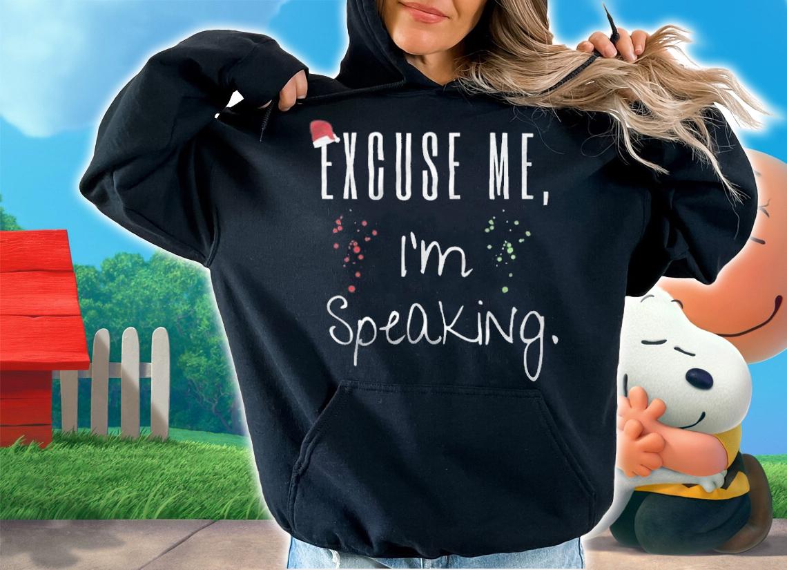 New Design excuse Me I'm Speaking Funny Xmas T-Shirt hoodie