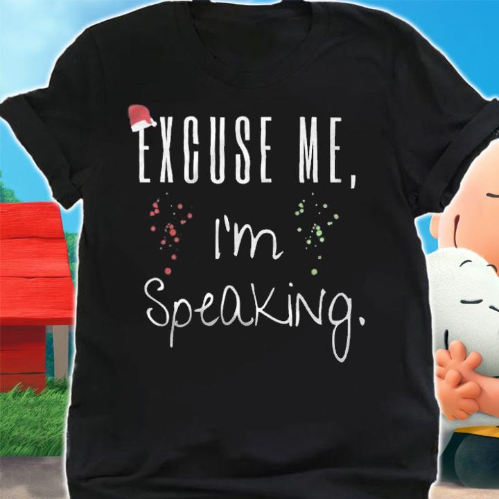 New Design excuse Me I'm Speaking Funny Xmas T-Shirt shirt