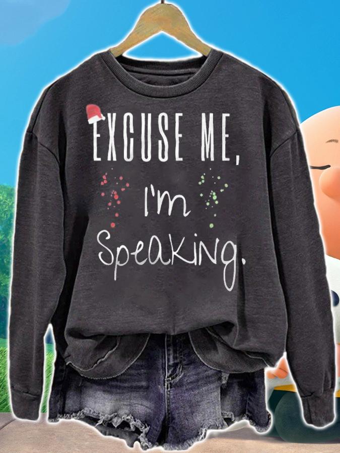 New Design excuse Me I'm Speaking Funny Xmas T-Shirt sweatshirt