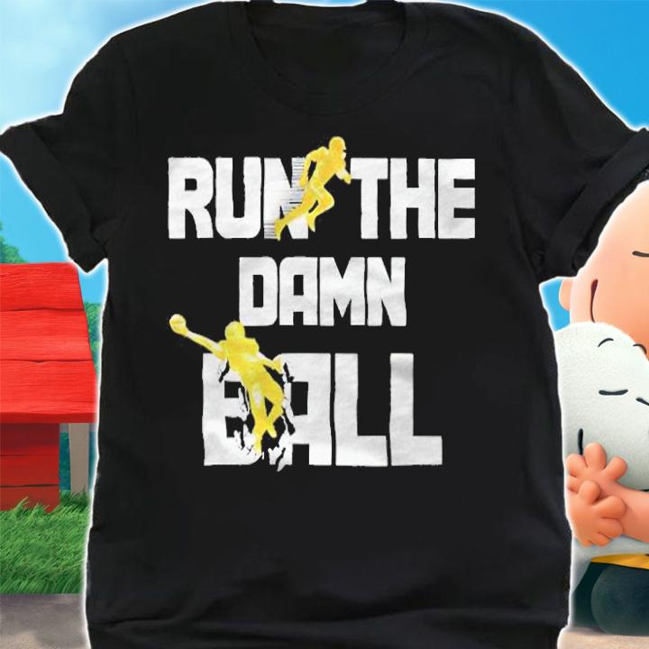 Run the Damn ball American football T-shirt