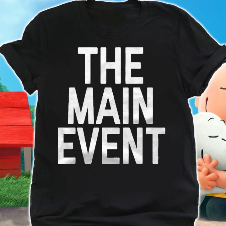 The Main Event Sports Comedy Film Shirt