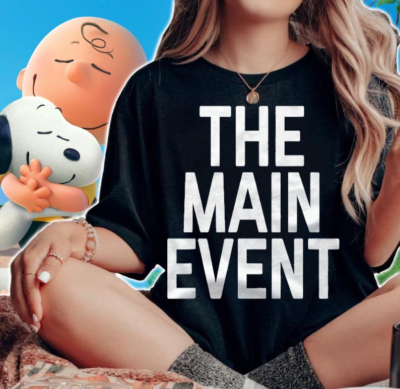The Main Event Sports Comedy Film Shirt