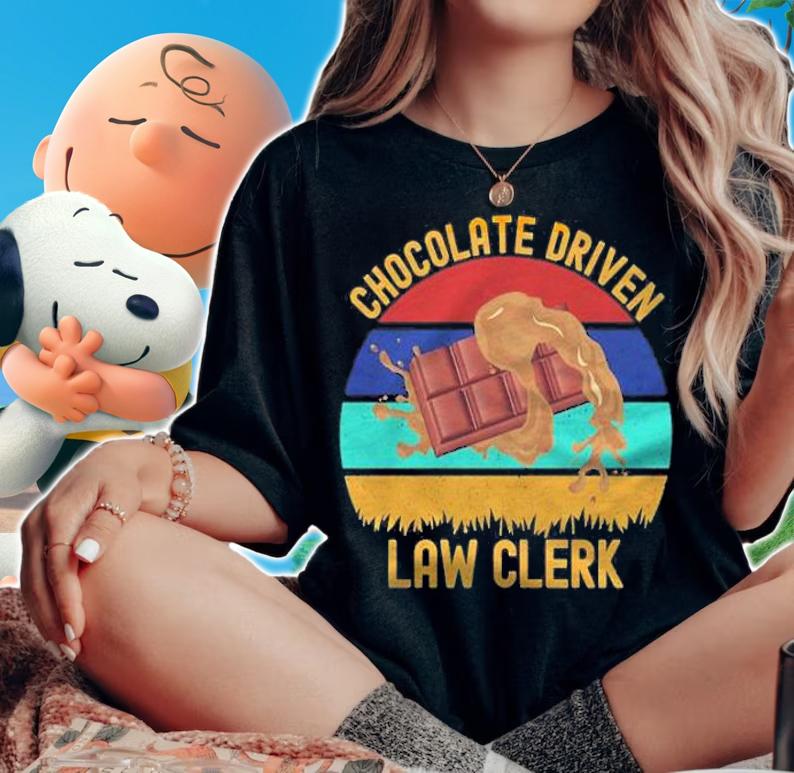 Chocolate driven law clerk shirt