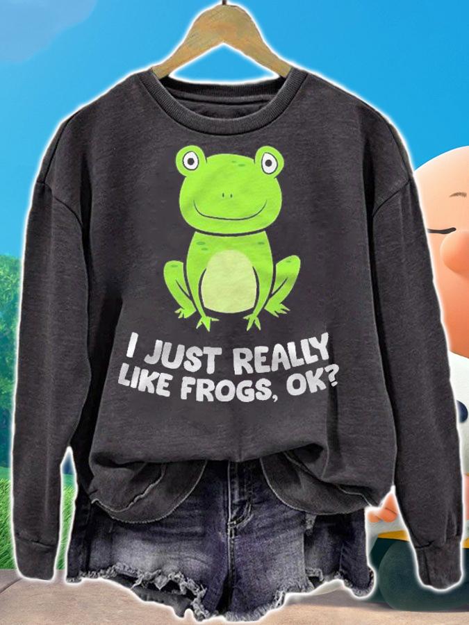 I Just Really Like Frogs Ok Funny Frog Lovers Pullover Shirt sweatshirt