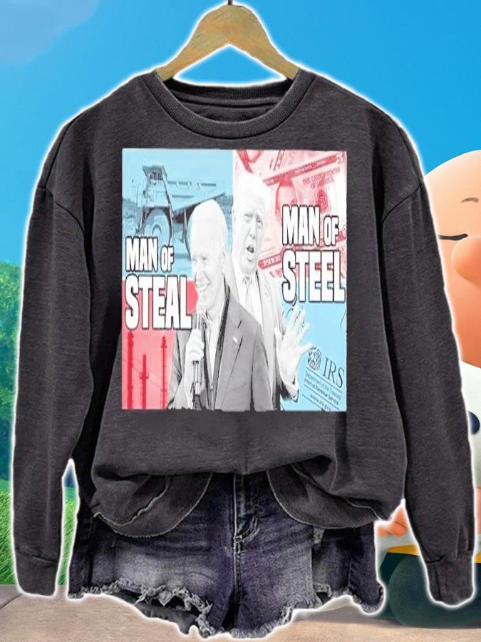 Joe Biden Man Of Steal Donald Trump Man Of Steel Shirt sweatshirt