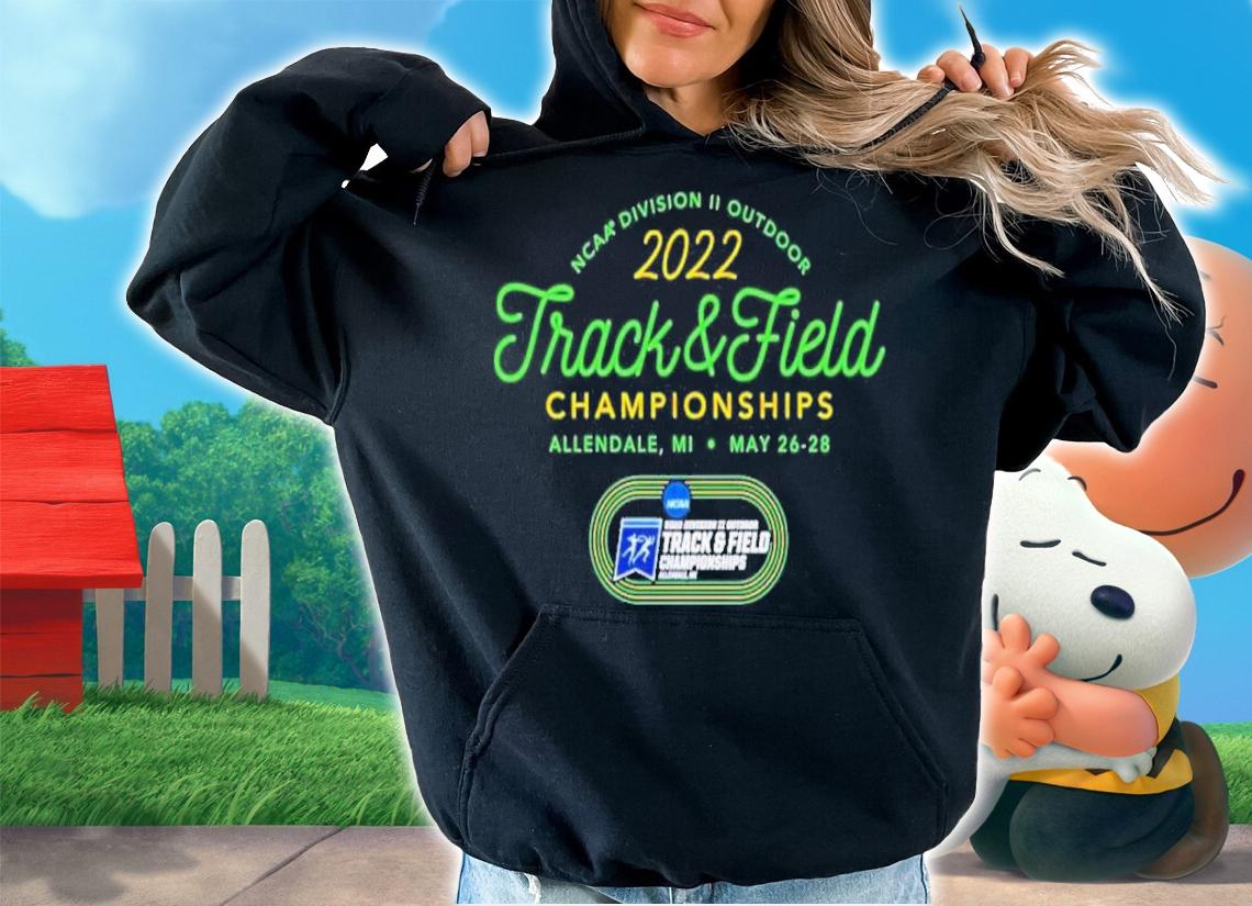 NCAA Division II Outdoor Track And Field Championship 2022 Shirt hoodie