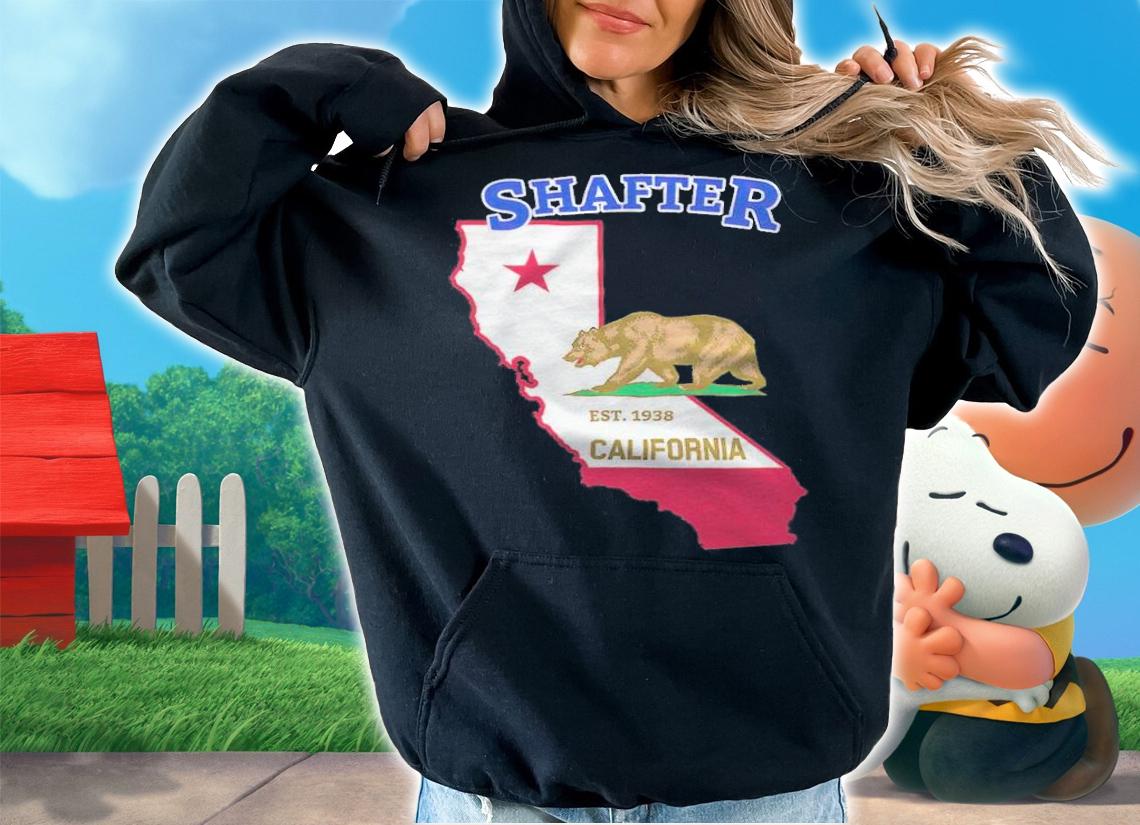 Shafter California hometown est 1938 T-shirt hoodie