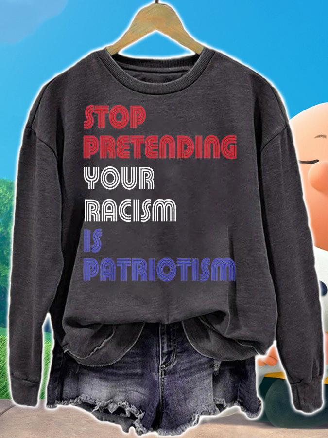 Stop Pretending Your Racism Is Patriotism Anti Trump Never T-Shirt
