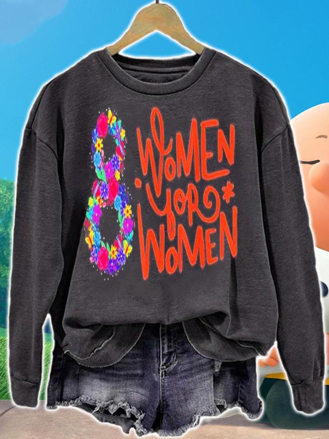 Women For Women Happy International Womens Day 2022 T-Shirt sweatshirt