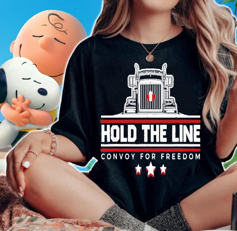 Canadian Flag Hold The Line Freedom Convoy 2022 Truck Driver T-Shirt