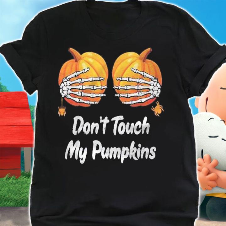 Dont Touch My Pumpkins Funny Halloween Shirt shirt