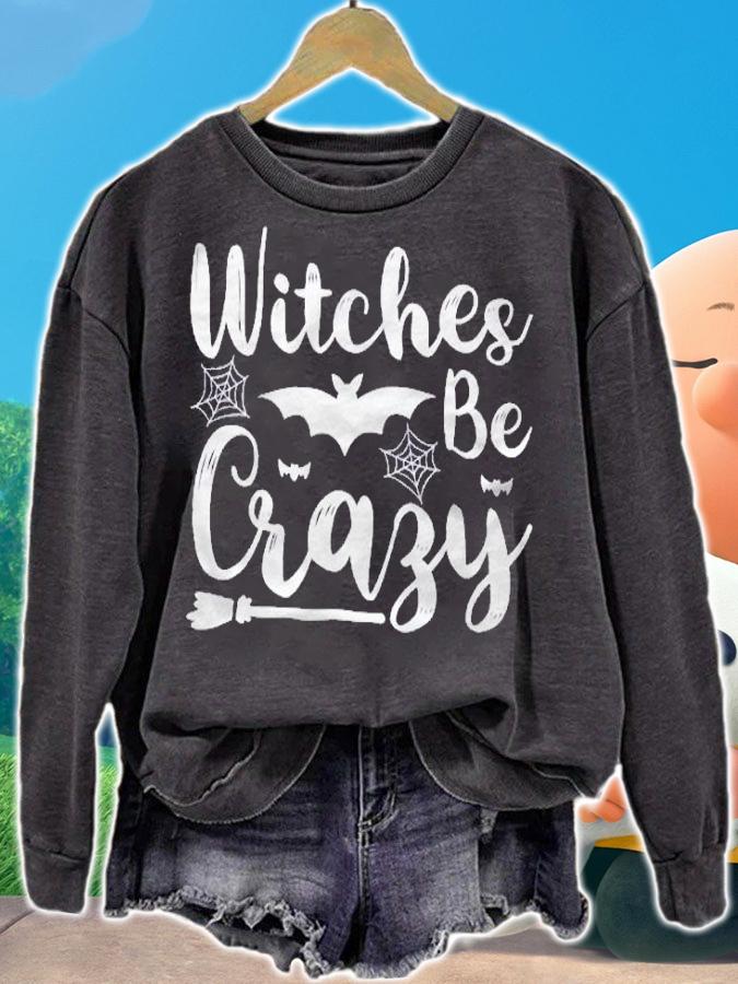 Halloween Funny Gift Witches Be Crazy Shirt