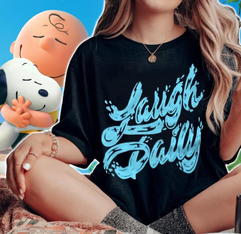 Laugh daily T-shirt woman shirt