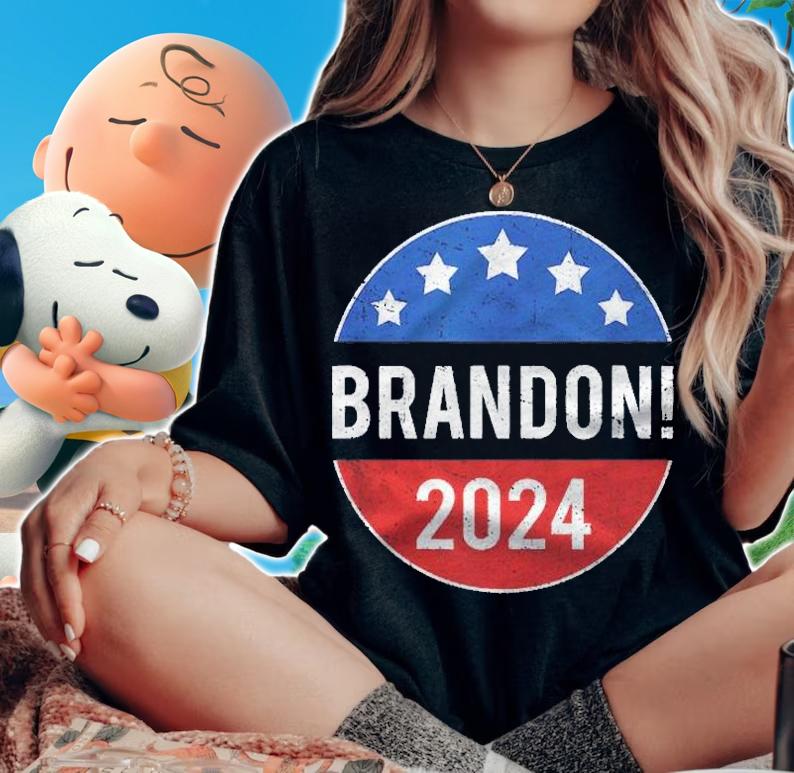 Lets Go Brandon President Funny Patriotic 2024 Brandon Shirt woman shirt