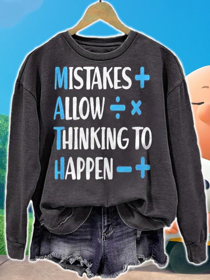 Math Mistakes Allow Thinking To Happen Math Teacher Gift Shirt sweatshirt