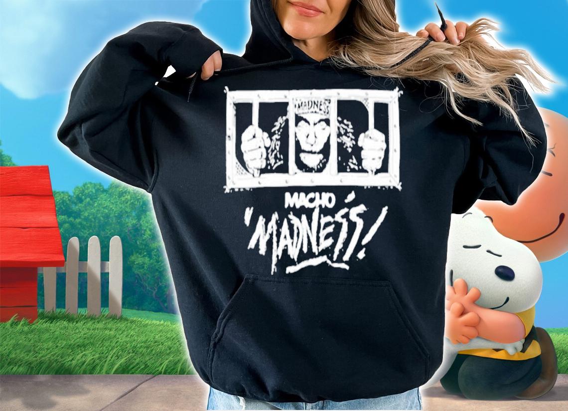Randy Savage Macho Man Madness Shirt hoodie
