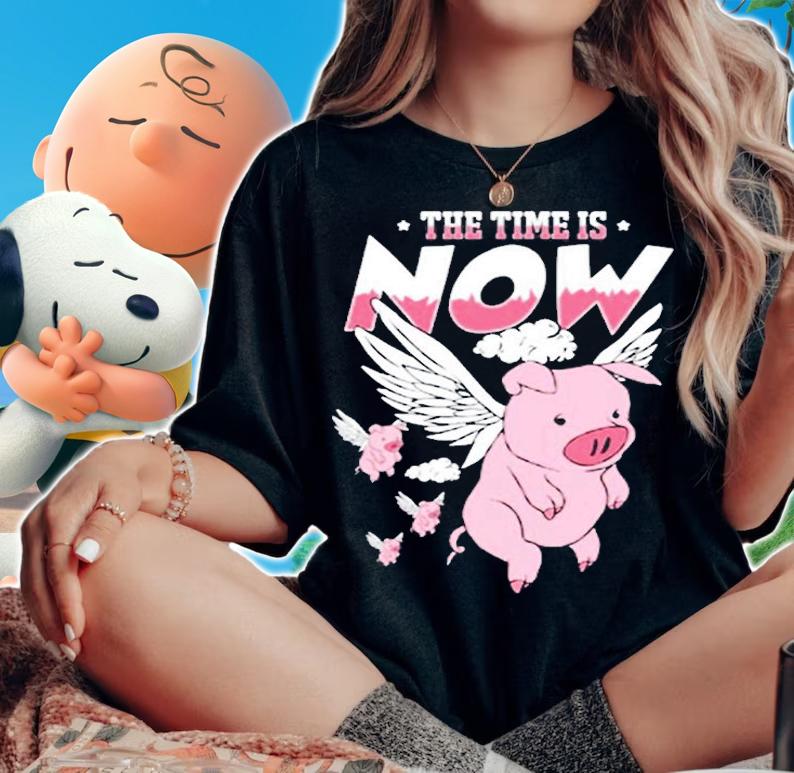 The Time Is Now Funny Flying Pig Magical Sky Bacon Pig Lover T-Shirt woman shirt