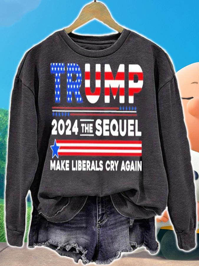 Trump 2024 the sequel make Liberals cry again shirt