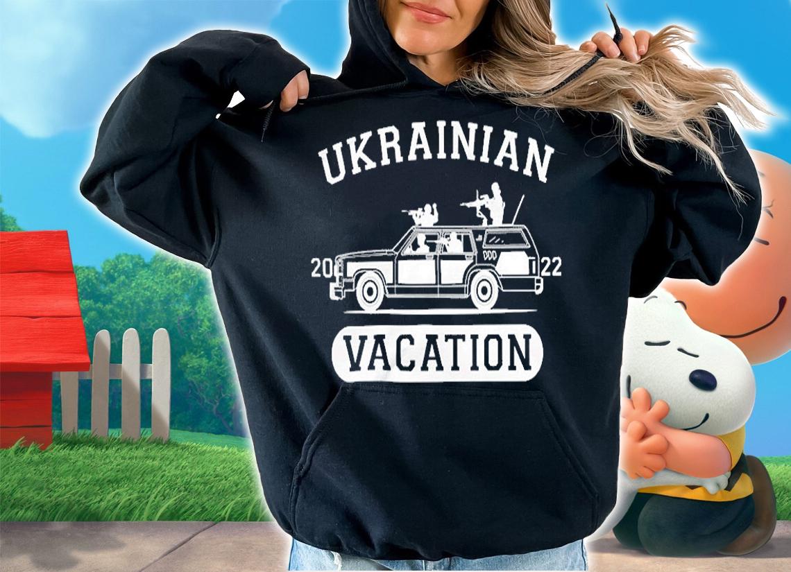 Ukrainian Vacation 2022 T-Shirt hoodie