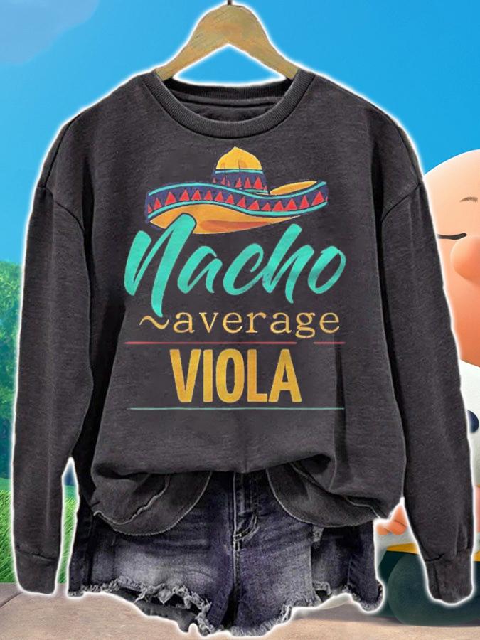 Womens Nacho Average Viola Gift Funny Cinco De Mayo Sombrero Shirt sweatshirt