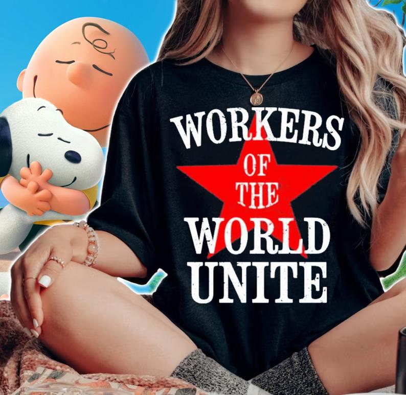 Workers Of The World Unite Shirt woman shirt