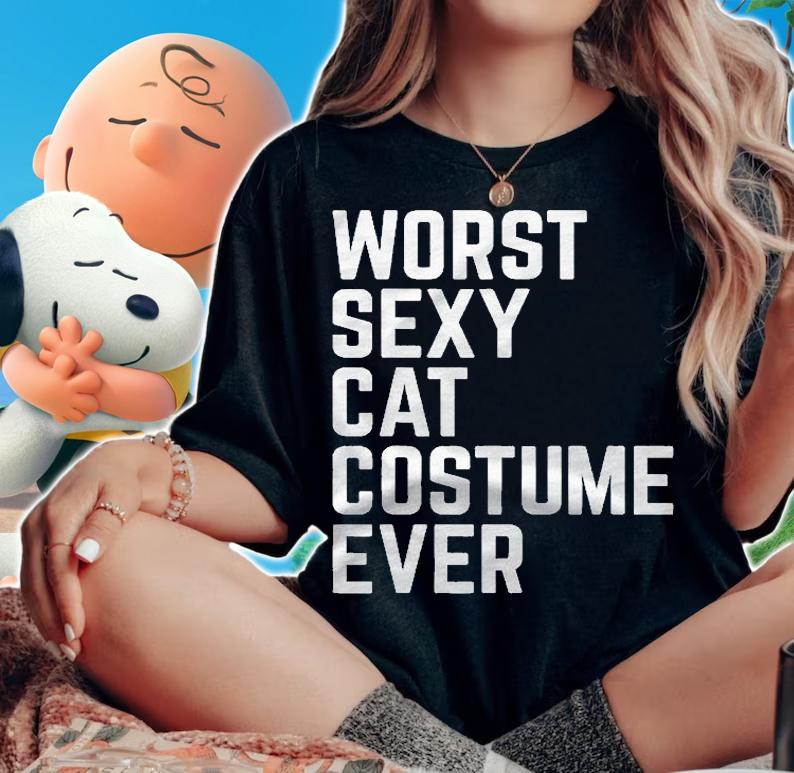 Worst Sexy Cat Costume Ever Funny Halloween Shirt woman shirt