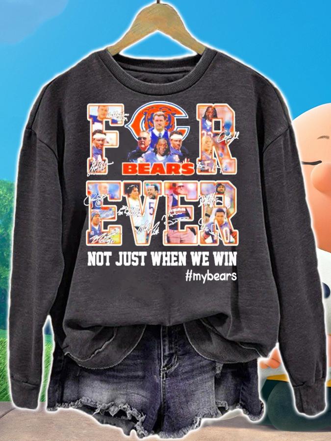 Chicago Bears Forever not just when we win signatures t-shirt sweatshirt