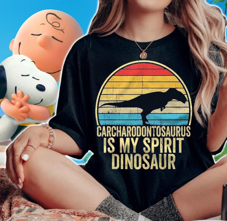 Carcharodontosaurus Is My Spirit Dinosaur  Dino Lovers Gift Shirt woman shirt