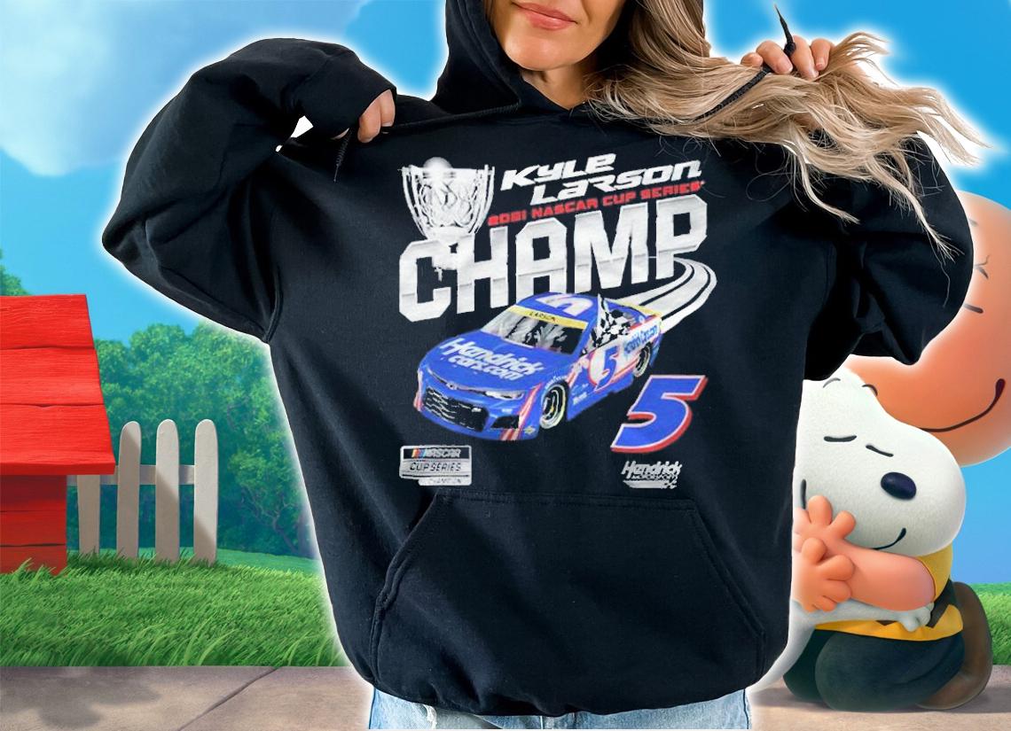 Larson Hendrick Motorsports 2021 Nascar Cup Series Champions T-shirt hoodie