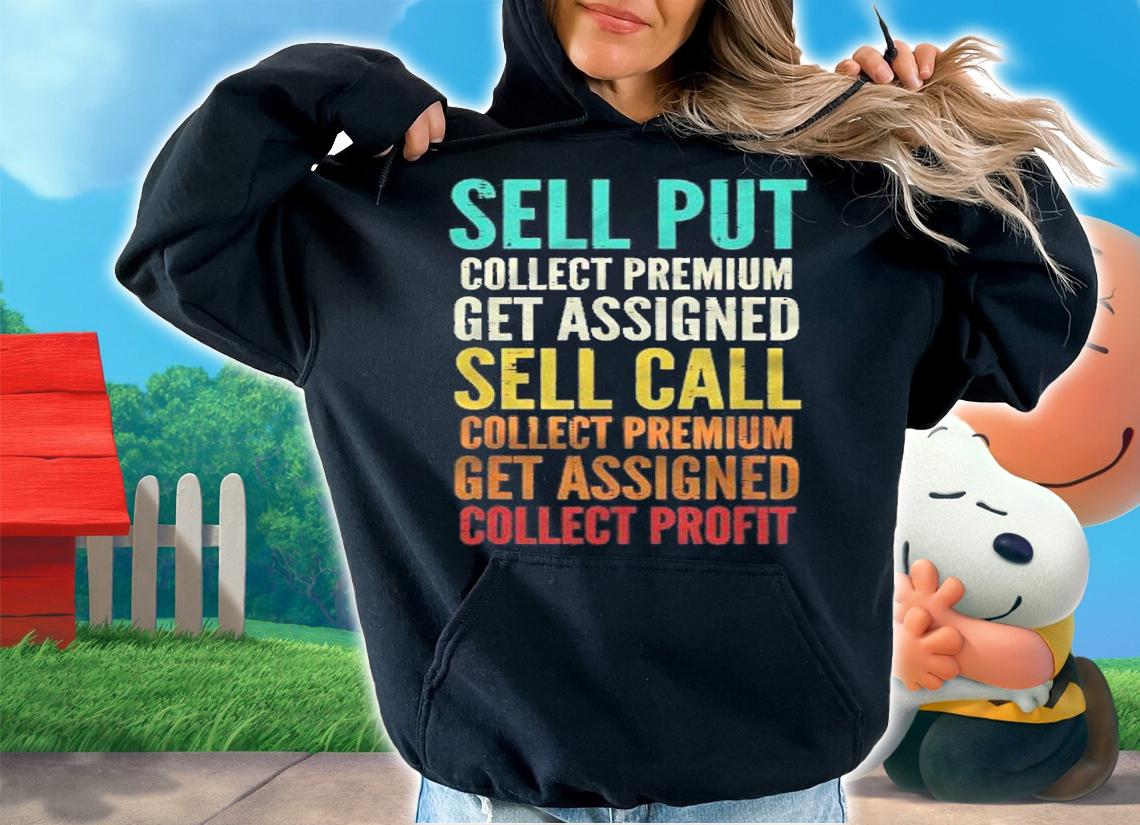 Sell Put Sell Call Crypto Stocks Daytrading Trader Investor Shirt hoodie