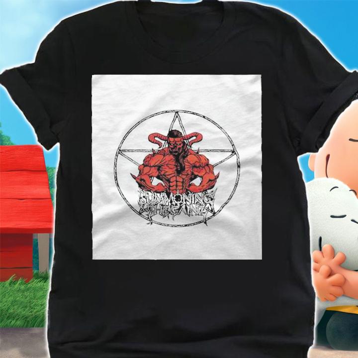 Summoning The Gainz T-shirt shirt