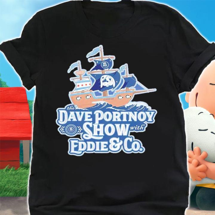The Dave Portnoy Show Eddie and Co shirt shirt