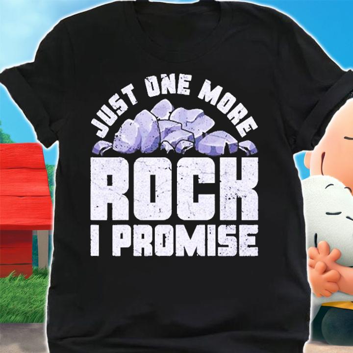 Funny Geology Design Just One More Rock Geologist T-Shirt