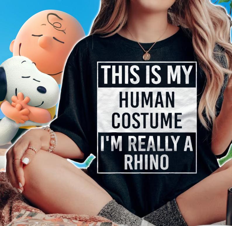 Human Costume Im Really Rhino Shirt woman shirt