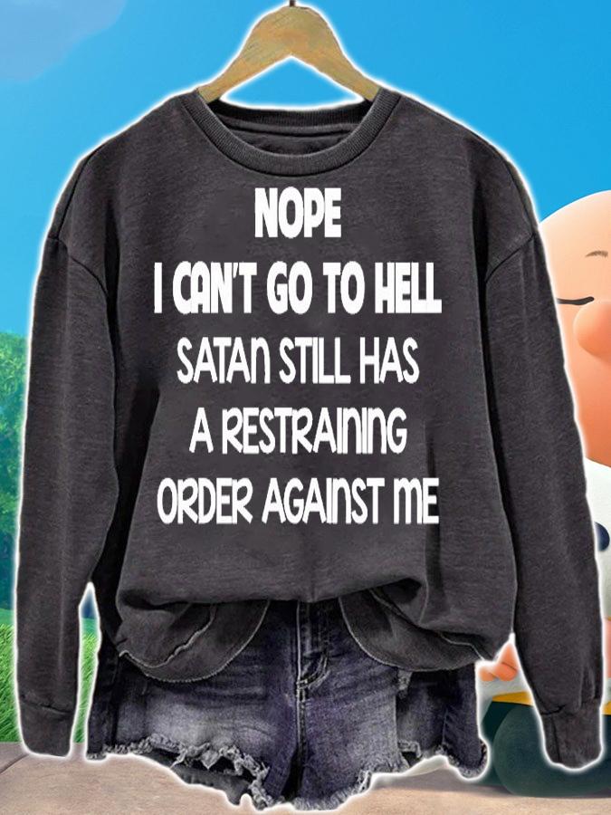 Nope I Can't Go To Hell Stan Still Has A Restraining Order Against Me T-Shirt sweatshirt